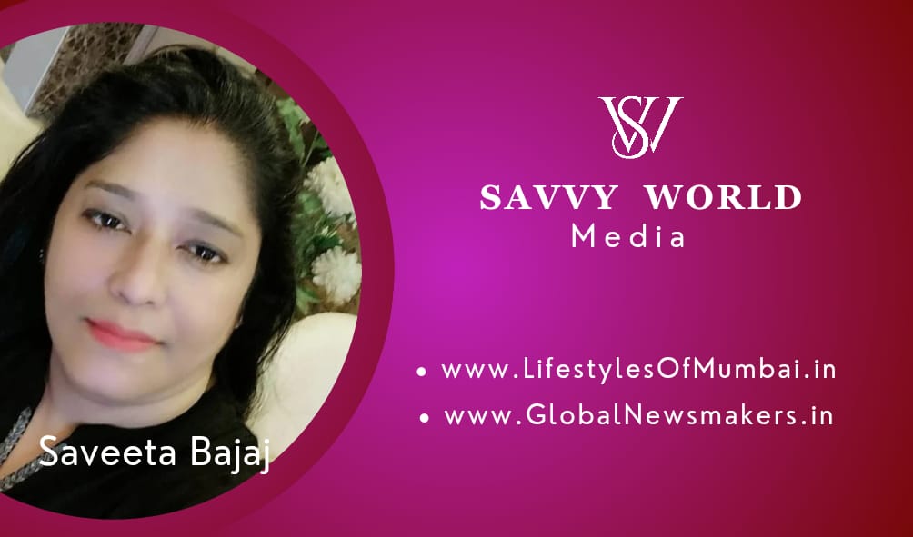 Saveeta Bajaj blogger wwww.Lifestylesofmumbai.in by Savvy World Media