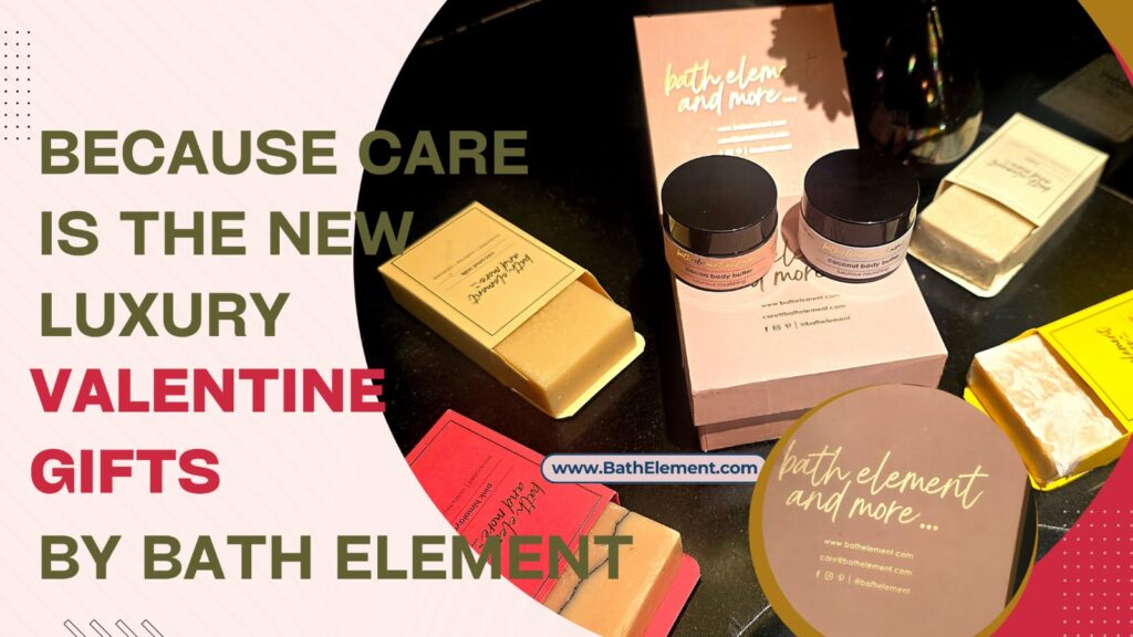 Handcrafted, natural, and thoughtfully made — Bath Element offers a gentle way to gift comfort and care this Valentine’s season.