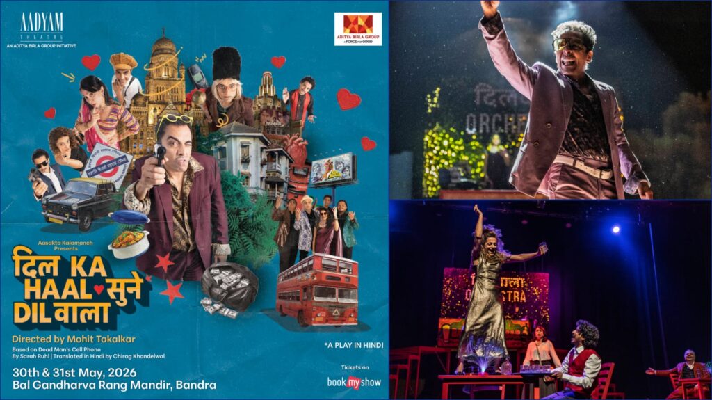 Dil Ka Haal Sune Dilwala Mumbai play