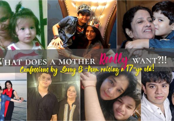 what does a mother really want. Confessions of Savvy B a mother to 17yr old
