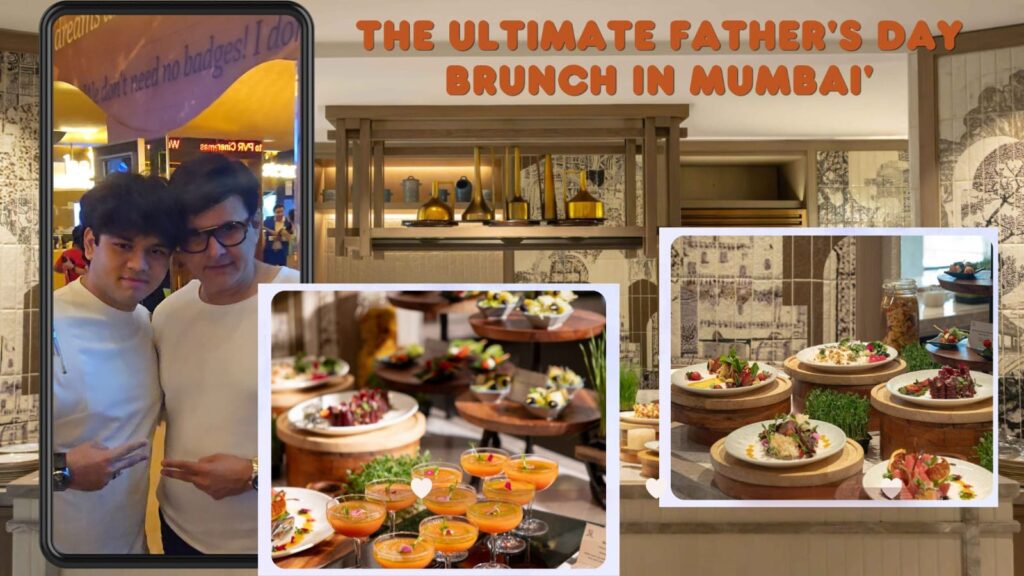 Father's Day brunch in Mumbai Savvy Jeehan and Dinesh Bajaj lifestyle blogger trio