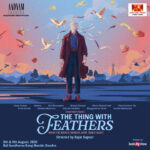 What Happens to Love When the World Changes Rajat Kapoor's The Thing With Feathers Opens at Bal Gandharva Rang Mandir