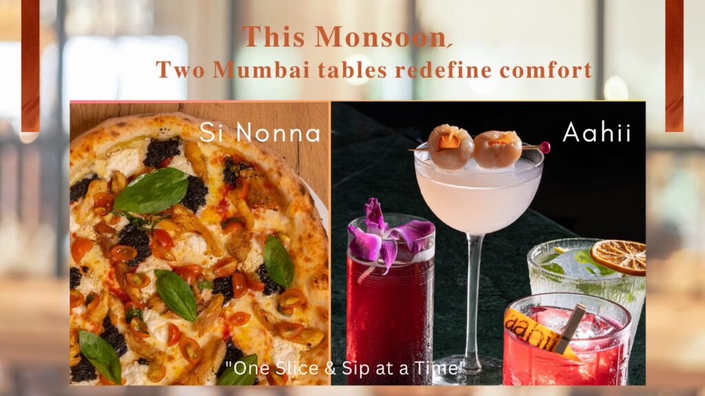 "This monsoon, two Mumbai tables redefine comfort — one slice and sip at a time."