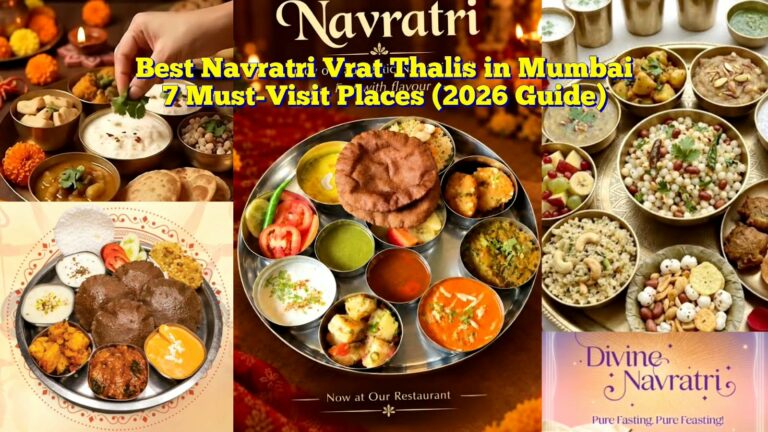 Where to Eat Navratri Vrat Food in Mumbai: A Food Lover's Guide